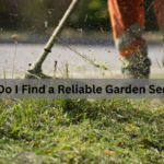 How Do I Find a Reliable Garden Service